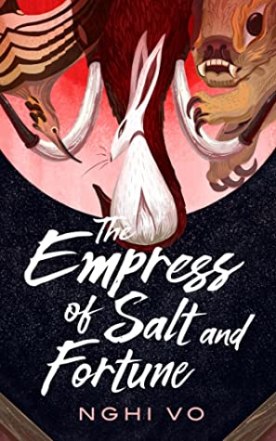 the empress of salt and fortune
